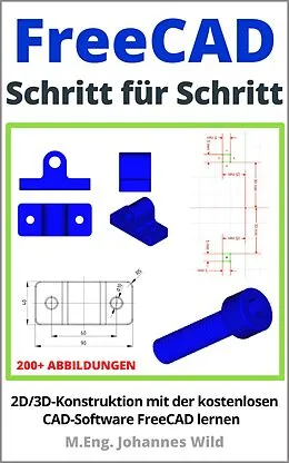 E-Book (epub) FreeCAD | Schritt für Schritt von M.Eng. Johannes Wild