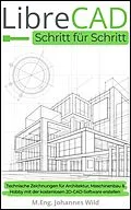 E-Book (epub) LibreCAD | Schritt für Schritt von M.Eng. Johannes Wild