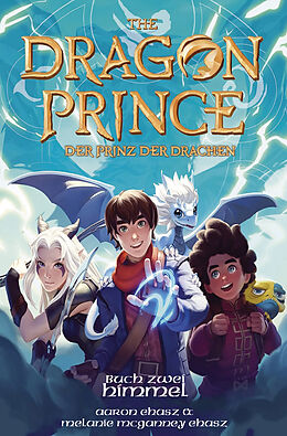 E-Book (epub) Dragon Prince  Der Prinz der Drachen Buch 2: Himmel (Roman) von Aaron Ehasz