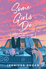 Kartonierter Einband Some Girls do von Jennifer Dugan