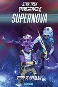 E-Book (epub) Star Trek Prodigy: Supernova von Robb Pearlman