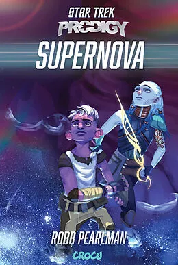 E-Book (epub) Star Trek Prodigy: Supernova von Robb Pearlman