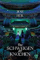 E-Book (epub) Das Schweigen der Knochen von June Hur