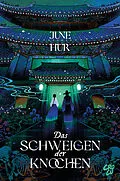 E-Book (epub) Das Schweigen der Knochen von June Hur