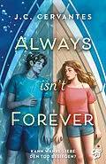E-Book (epub) Always Isn't Forever  Kann wahre Liebe den Tod besiegen? von J. C. Cervantes