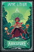 E-Book (epub) Arkspire - Der neue Arkanist von Jamie Littler