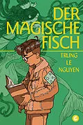 E-Book (epub) Der Magische Fisch von Trung Le Nguyen