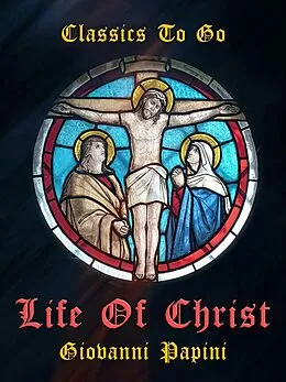 E-Book (epub) Life of Christ von Giovanni Papini