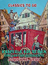 E-Book (epub) Kasperle auf Reisen, Eine lustige Geschichte von Josephine Siebe