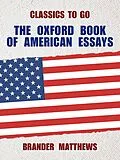 E-Book (epub) The Oxford Book of American Essays von Brander Matthews
