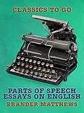 E-Book (epub) Parts of Speech, Essays on English von Brander Matthews