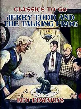E-Book (epub) Jerry Todd and the Talking Frog von Leo Edwards