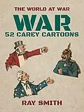 E-Book (epub) War, 52 Carey Cartoons von Ray Smith
