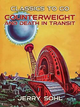 E-Book (epub) Counterweight and Death in Transit von Jerry Sohl