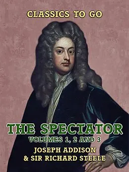 E-Book (epub) The Spectator Volumes 1, 2 and 3 von Joseph Addison