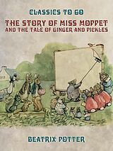 eBook (epub) The Story of Miss Moppet and The Tale of Ginger and Pickles de Beatrix Potter