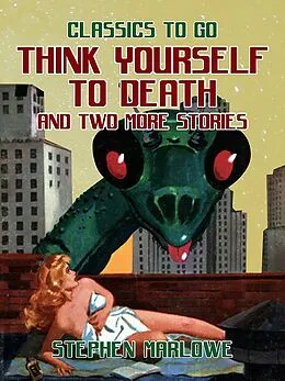 E-Book (epub) Think Yourself to Death and two more stories von Stephen Marlowe