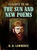 E-Book (epub) The Sun and New Poems von D. H. Lawrence