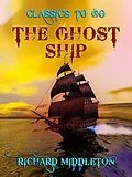 E-Book (epub) The Ghost Ship von Richard Middleton