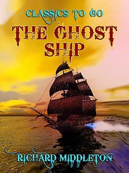 E-Book (epub) The Ghost Ship von Richard Middleton