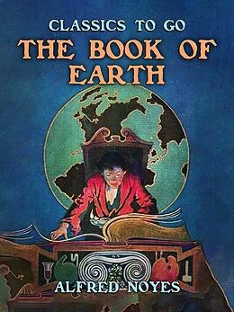 E-Book (epub) The Book of Earth von Alfred Noyes