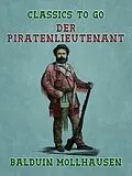 E-Book (epub) Der Piratenlieutenant von Balduin Möllhausen