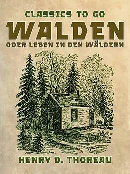 E-Book (epub) Walden oder Leben in den Wäldern von Henry D. Thoreau