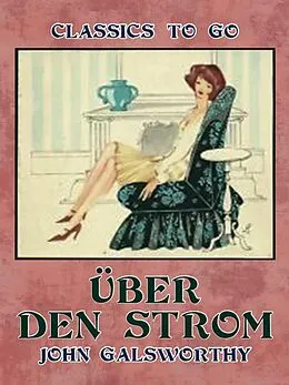 E-Book (epub) Über den Strom von John Galsworthy