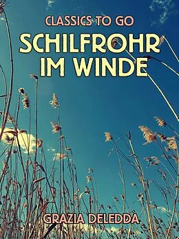 E-Book (epub) Schilfrohr im Winde von Grazia Deledda