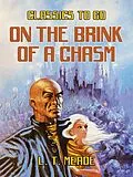 E-Book (epub) On the Brink of a Chasm von L. T. Meade