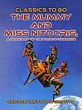 E-Book (epub) The Mummy and Miss Nitocris, A Phantasy of the Fourth Dimension von George Chetwynd Griffith