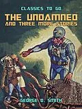 E-Book (epub) The Undamned and three more stories von George O. Smith