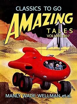 E-Book (epub) Amazing Tales Volume 107 von Manly Wade Wellman