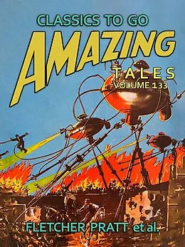 E-Book (epub) Amazing Tales Volume133 von Fletcher Pratt