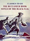 E-Book (epub) The Buccaneer Book Songs of the Black Flag von Alden Charles Noble