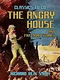 E-Book (epub) The Angry House and five more stories von Richard Rein Smith