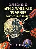 E-Book (epub) Spacewrecked on Venus and two more stories von Neil R. Jones