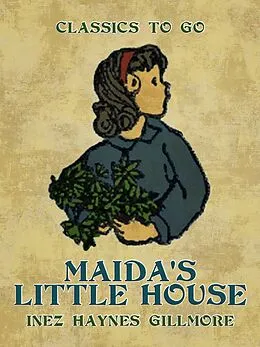E-Book (epub) Maida's Little House von Inez Haynes Gillmore