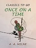 E-Book (epub) Once on a Time von A. A. Milne