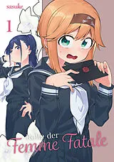 Kartonierter Einband Rolle der Femme Fatale, Band 01 von sasuke