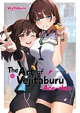 Fester Einband The Art of Vejitaburu: Ace-chan von Vejitaburu