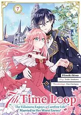Kartonierter Einband 7th Time Loop: The Villainess Enjoys a Carefree Life Married to Her Worst Enemy! (Manga), Band 07 (deutsche Ausgabe) von Touko Amekawa