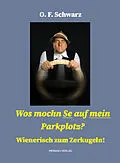 E-Book (epub) Wos mochn Se auf mein Parkplotz? von O. F. Schwarz