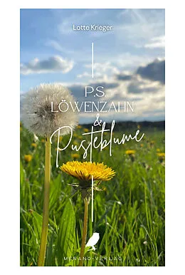 E-Book (epub) P.S. Löwenzahn &amp; Pusteblume von Lotte Krieger