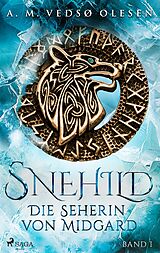 Kartonierter Einband Snehild - Die Seherin von Midgard von Anne-Marie Vedsø Olesen