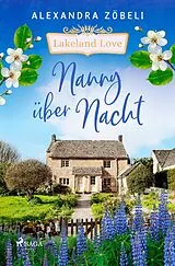 Kartonierter Einband Nanny über Nacht - Lakeland Love von Alexandra Zöbeli