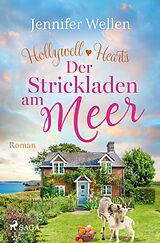 Kartonierter Einband Der Strickladen am Meer - Hollywell Hearts 3 von Jennifer Wellen