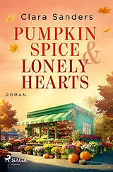 Kartonierter Einband Pumpkin Spice & Lonely Hearts von Clara Sanders
