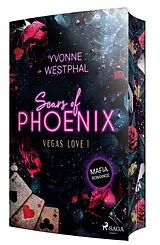 Kartonierter Einband Scars of Phoenix - Vegas Love 1 von Yvonne Westphal