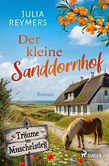 Kartonierter Einband (Kt) Der kleine Sanddornhof - Träume im Muschelstieg von Julia Reymers